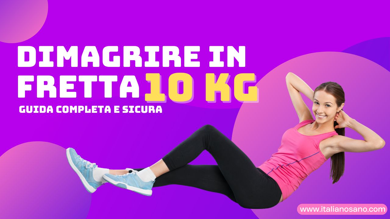 Dimagrire in fretta 10 kg